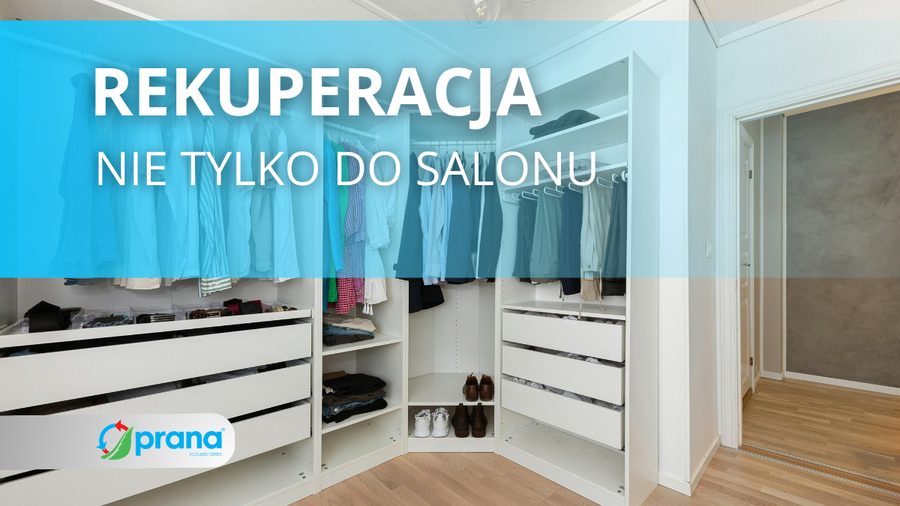 Rekuperacja nie tylko do salonu. Gdzie jeszcze?
